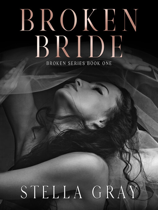 Title details for Broken Bride by Stella Gray - Available